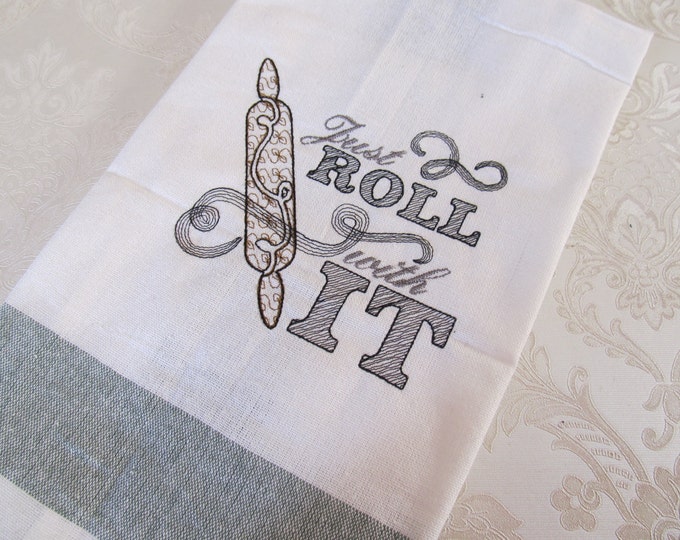 Just roll with it  - towel embroidery designs - quick stitch - 4x4 an 5x7