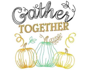 May include: Embroidered design featuring the text "Gather Together" in gold lettering with a black outline. The design also includes three pumpkins, one green and two orange, with leaves and swirls.