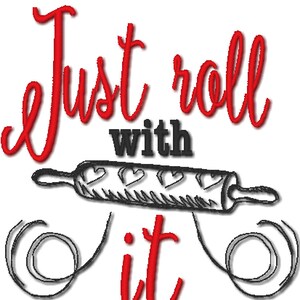 K&ouml;nnte beinhalten: Roter Text auf wei&szlig;em Hintergrund lautet "Just roll with it". Darunter befindet sich eine Schwarzwei&szlig;illustration eines Nudelholzes mit Herzen.