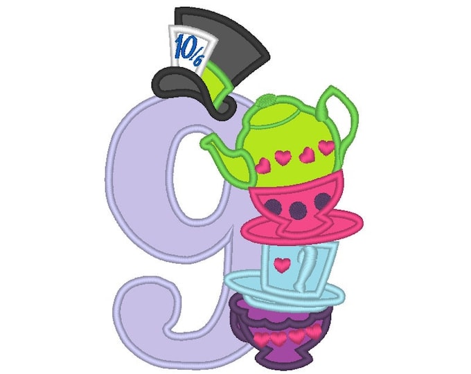 Wonderland Mad Hatter Birthday Number NINE with teapot, teacups and mad hatter hat machine embroidery applique designs 4x4 and 5x7