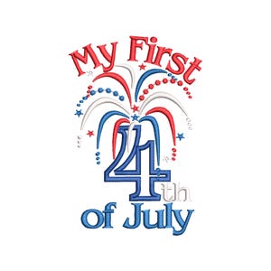 My first 4th of July and plain fireworks machine embroidery designs kids baby Independence Day patriotic design sizes for hoop 5x7 by Artapli embroidery format PES HUS JEF EXP DST VIP VP3 XXX instant download