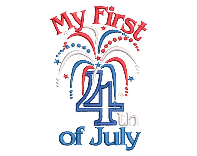 My first 4th of July and plain fireworks machine embroidery designs kids baby Independence Day patriotic design sizes for hoop 5x7