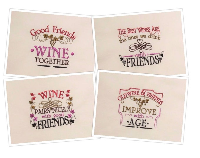 Wine and Friends quotes... Awesome gift for good friend, towel decoration, unique set of machine embroidery designs for hoop 4x4 and 5x7