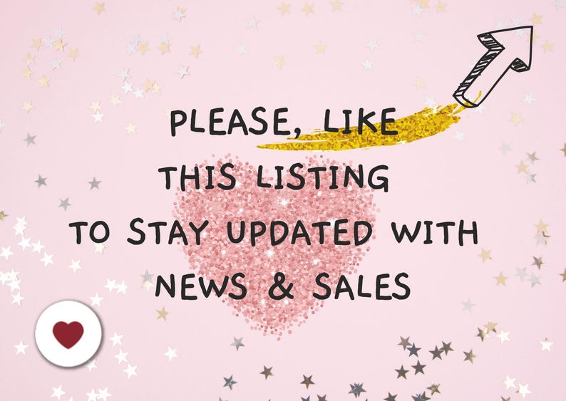 May include: Pink background with gold glitter and silver stars. Text reads "Please, like this listing to stay updated with news & sales". A pink heart with a red heart inside is in the bottom left corner. An arrow pointing up is drawn in gold glitter.