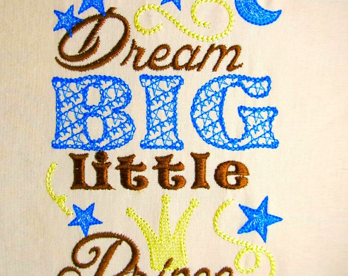 Dream big little prince - machine embroidery design INSTANT DOWNLOAD