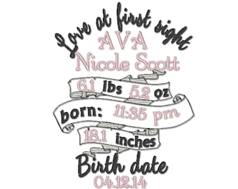 May include: A black and white embroidered design with a banner that reads "Love at first sight AVA Nicole Scott 6.1 lbs 5.2 oz born: 11:35 pm 18.1 inches Birth date 04.12.14"