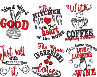 May include: Six kitchen-themed printable designs with red and black text on a white background. The designs feature sayings like "Whip it Good", "The Kitchen is the Heart of the Home", "With Coffee Anything is Possible", "Just Roll with it", "The Main Ingredient is Love", and "This Home Runs on Love, Laughter and Wine".