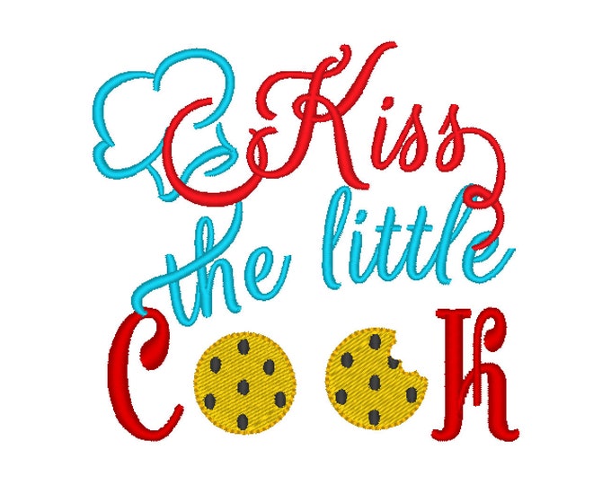 Kiss the little cook kids apron kitchen awesome quote lettering in assorted sizes 4x4 and 5x7 machine embroidery designs Instant download