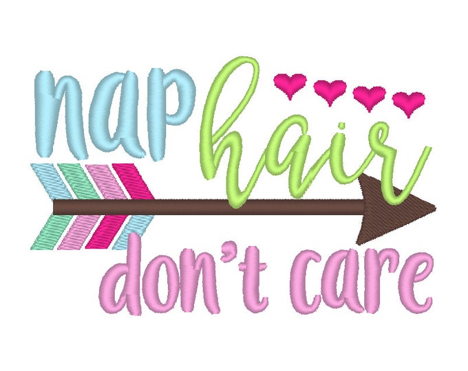 Nap hair don’t care, summer saying, summer embroidery, camp embroidery , don’t care embroidery 4x4 and  5x7