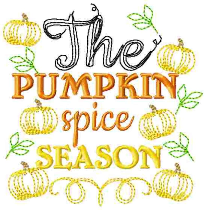 May include: Embroidered design with the text "The Pumpkin Spice Season" in orange and yellow lettering. The design includes several small pumpkins and leaves.