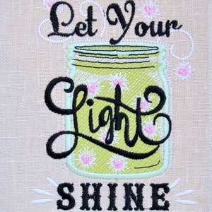 Let your Light Shine embroidery designs  Mason jar summer applique embroidery designs - 4x4 5x7 Assorted sizes