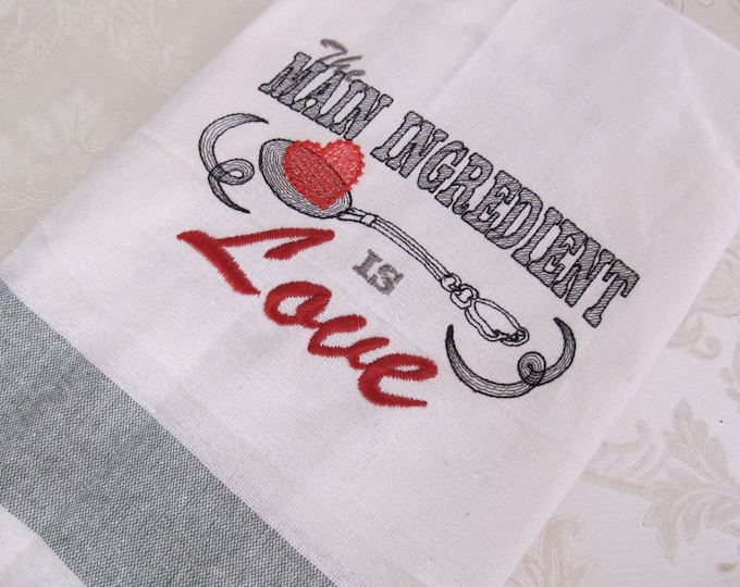 Main ingredient is love - towel embroidery designs - quick stitch - 4x4 an 5x7