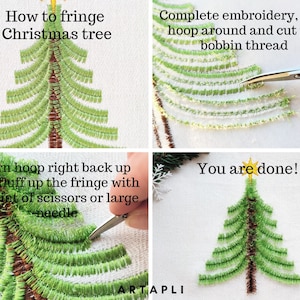 May include: A step-by-step guide on how to fringe a Christmas tree embroidery. The image shows four steps: 1) How to fringe Christmas tree, 2) Complete embroidery, turn hoop around and cut the bobbin thread, 3) Turn hoop right back up and fluff up the fringe with a point of scissors or large needle, 4) You are done! The finished product is a green Christmas tree with a gold star on top.