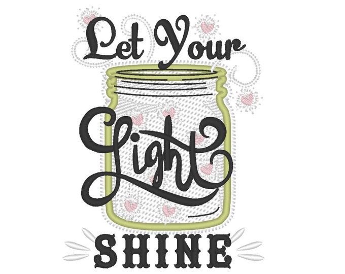 Let your Light Shine embroidery designs  Mason jar summer applique embroidery designs - 4x4 5x7 Assorted sizes