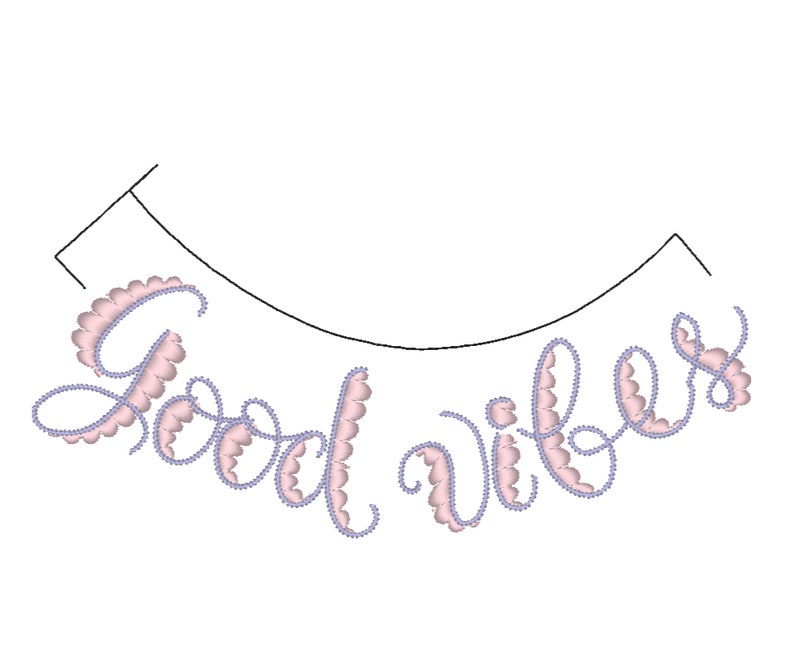 May include: A pink and purple embroidered banner with the text "Good vibes" in a cursive font.