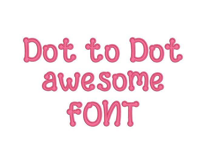 Monogram Applique Font Dot to Dot kids awesome Font alphabet machine embroidery designs letters numbers sizes 2.3, 2.8, 3.4, 4, 5 inches BX