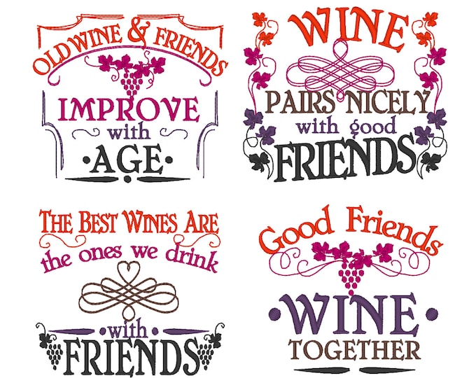 Wine and Friends quotes... Awesome gift for good friend dish towel decoration unique SET of 4 machine embroidery designs for hoop 4x4, 5x7