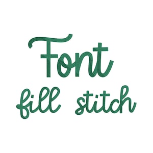 May include: Green text on a white background reads "Font fill stitch" in a cursive style. The word "Font" is larger and above the words "fill stitch". The text appears to be digitally created.
