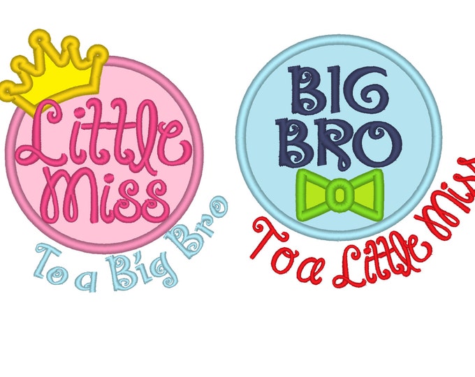 Little Miss to a Big Brother and Big Bro to a little Miss - 2 pcs - machine embroidery applique designs - 4x4 and 5x7