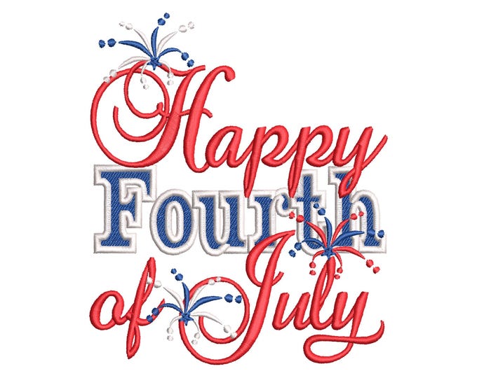 Happy 4th of July machine embroidery designs for hoop 4x4 and 5x7 Independence Day anniversary national patriotic day firework firecracker
