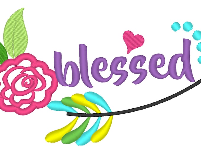 Blessed, shabby chick flower, blessed saying, summer embroidery, saying embroidery , word art embroidery 4x4 and  5x7
