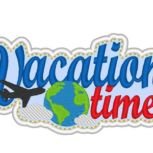 May include: Embroidered patch with a blue and white background featuring the text "Vacation Time" in blue and red lettering. A black airplane and a green and blue globe are also included in the design.