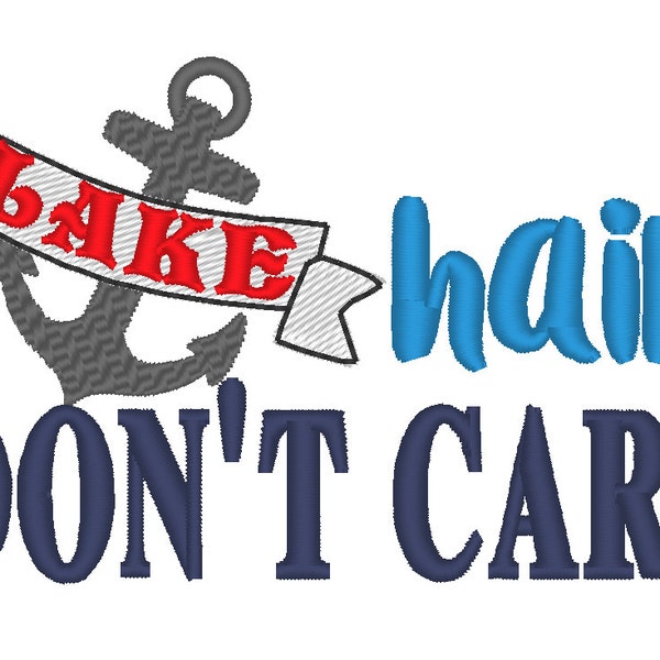 Boat lake hair don’t care, summer saying machine embroidery design, camp embroidery, hoop size 4x4 and 5x7