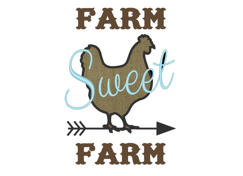 May include: Brown and blue embroidery design featuring a chicken silhouette with the text "FARM Sweet FARM" and an arrow pointing to the right.