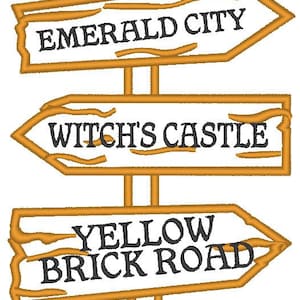 May include: A wooden signpost with three arrows pointing in different directions. The top arrow says "Emerald City", the middle arrow says "Witch's Castle", and the bottom arrow says "Yellow Brick Road".