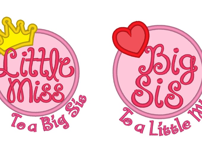 Little Miss to a Big sister and Big Sis to a little Miss - 2 pcs - machine embroidery applique designs - 4x4 and 5x7 INSTANT DOWNLOAD