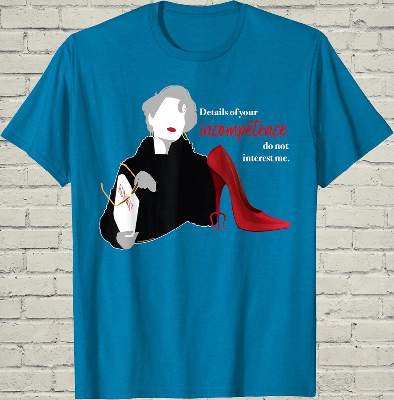 Devil Wears Prada Shirt, Snarky Miranda Priestly Tee, Birthday Gift For Boss, Sarcastic 2000s Film Top, Y2K Fashion Lover Apparel image 2