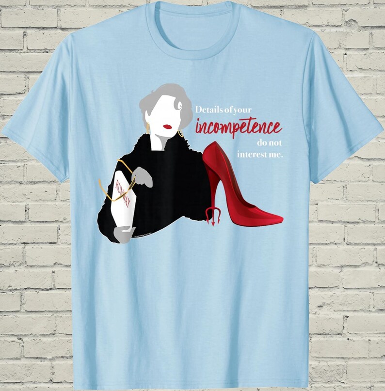 Devil Wears Prada Shirt, Snarky Miranda Priestly Tee, Birthday Gift For Boss, Sarcastic 2000s Film Top, Y2K Fashion Lover Apparel image 3