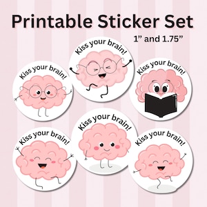 May include: A printable sticker set featuring five circular stickers with pink cartoon brains. Each sticker displays the text Kiss your brain! in black. The brains have various expressions, some wearing glasses or reading a book. Sizes are 1" and 1.75".