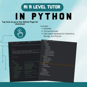 May include: A promotional image for an AI A-Level tutor in Python. The image features the text "AI A LEVEL TUTOR IN PYTHON" and includes a list of features: README, full source code, and a past paper database for Chemistry, Biology, and Physics.