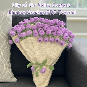 Lily of the Valley Crochet Blanket Pattern PDF Tutorial – Flower Bouquet Throw DIY Gift for Her Handmade Home Decor