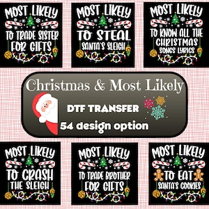 Most Likely to DTF Transfer, Custom Christmas Designs, Family Christmas shirt transfer, Image Transfers Ready to Press , Funny Xmas Iron On