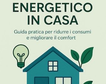 May include: A teal illustration with the text "RISPARMIO ENERGETICO IN CASA" and "Guida pratica per ridurre i consumi e migliorare il comfort." A teal house, lightbulb, and leaves are also shown. The text "AemmeStudioPro" is at the bottom.