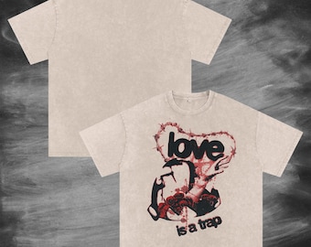 love is a trap - Acid Wash Oversize T-Shirt - 250 GSM, Grunge & Goth Streetwear, Vintage Washed T-Shirt