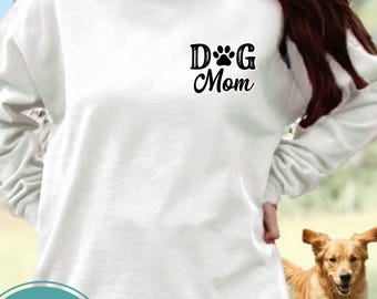 Personalized Dog Mom Sweatshirt,Custom Dog Name Pullover,Custom Pet Name Sweatshirt for Dog Moms,Dog Mom Gift Idea