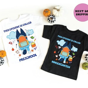 Blue Dog Kindergarten Shirt This Episode Is Called First Day Of School Shirt Pre K Blue Dog Tee First Day Of School  Preschool Tee