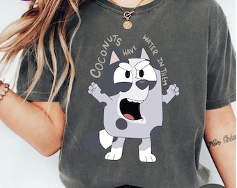 Blue Dog Women Shirt Mom Muffin Comfort Colors T-Shirt Coconuts Have Water In Them Tee Gift For Mom Trend Women Shirt Blueey Kids Shirts