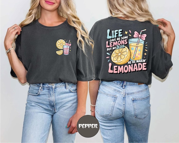 Jesus Lemonade Shirt, Comfort Colors Life Gave Me Some Lemons T-Shirt, He Be Makin' Lemonade Tee, Faith Apparel Gift