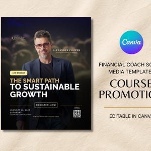 May include: A digital flyer for a financial coach webinar featuring a man in a dark blazer. Text includes Alexander Cooper, The Smart Path to Sustainable Growth, January 25, 2026, Register Now, and a QR code. The right side displays Financial Coach Social Media Templates.