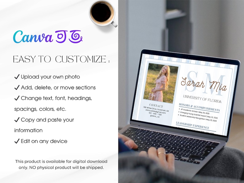 May include: A laptop screen showing a resume template with a photo, name, and contact details. The Canva logo and the words "EASY TO CUSTOMIZE" are displayed, along with customisation options. A coffee cup is in the top right corner.