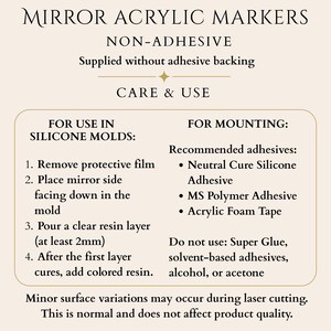 May include: An informational graphic titled MIRROR ACRYLIC MARKERS NON-ADHESIVE. It provides instructions for use in silicone molds, including removing protective film and pouring a 2mm resin layer, and lists recommended adhesives like silicone and foam tape.