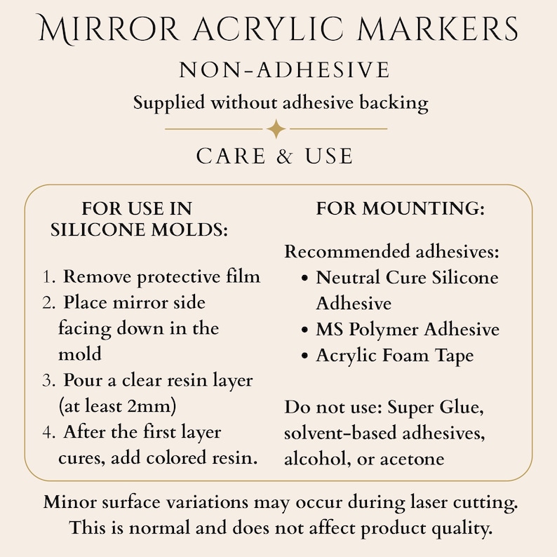May include: An informational graphic titled MIRROR ACRYLIC MARKERS NON-ADHESIVE. It provides instructions for use in silicone molds, including removing protective film and pouring a 2mm resin layer, and lists recommended adhesives like silicone and foam tape.