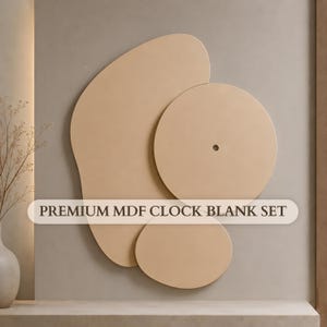 May include: A premium MDF clock blank set featuring three smooth, light beige wooden shapes with organic, asymmetrical contours. The circular piece includes a centered hole for clock mechanism installation, presented as a flat, unfinished craft supply.