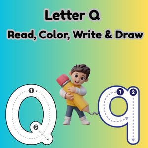 Puede incluir: Imagen educativa con la letra "Q" e instrucciones para leer, colorear, escribir y dibujar. Un niño de dibujos animados sostiene un gran lápiz amarillo. Se muestran contornos de la letra mayúscula y minúscula "Q".