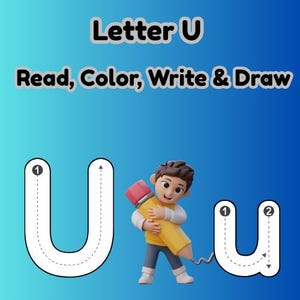 Puede incluir: Gráfico educativo con la letra "U" e instrucciones para leer, colorear, escribir y dibujar. Un personaje de dibujos animados sostiene un gran lápiz amarillo. La letra "U" se muestra en dos formas, con guías numeradas para escribir.