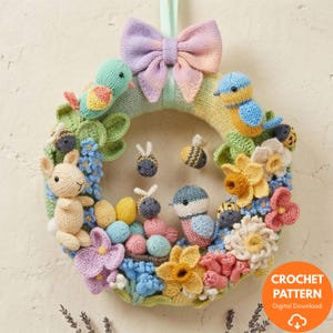 May include: A handcrafted crochet wreath in pastel shades, decorated with crocheted birds, bees, flowers, a bunny, and a nest with colourful eggs. A large bow is at the top. The image includes the text "CROCHET PATTERN Digital Download".
